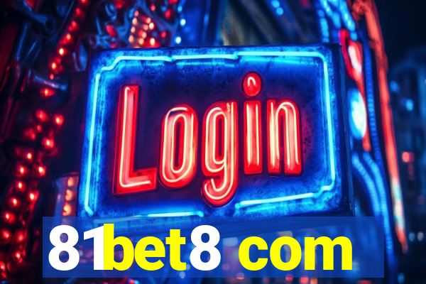 81bet8 com