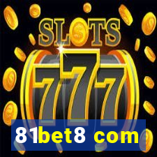 81bet8 com