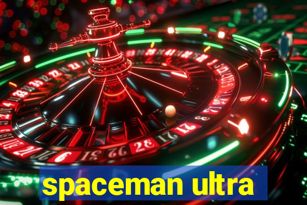 spaceman ultra