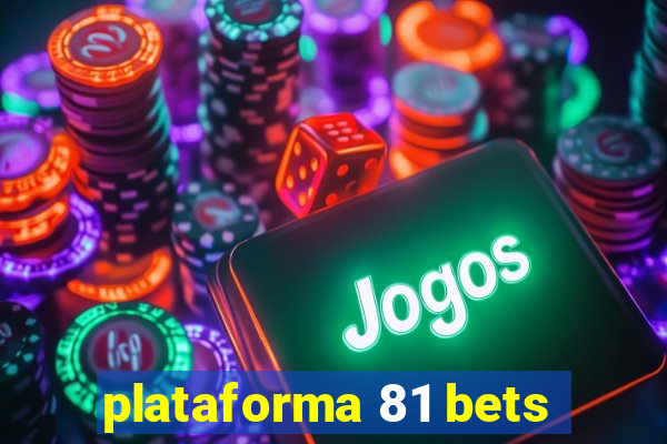 plataforma 81 bets