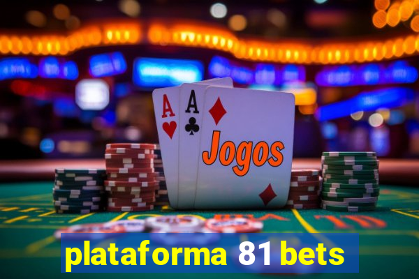 plataforma 81 bets