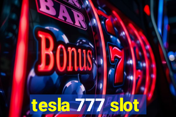 tesla 777 slot