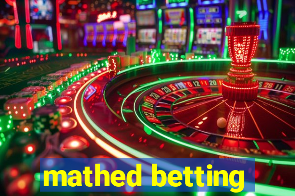 mathed betting