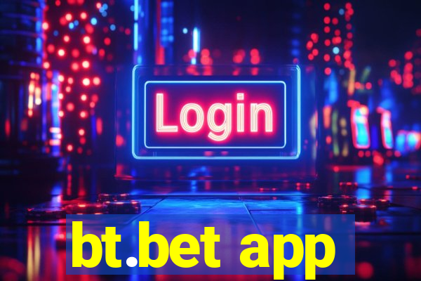 bt.bet app