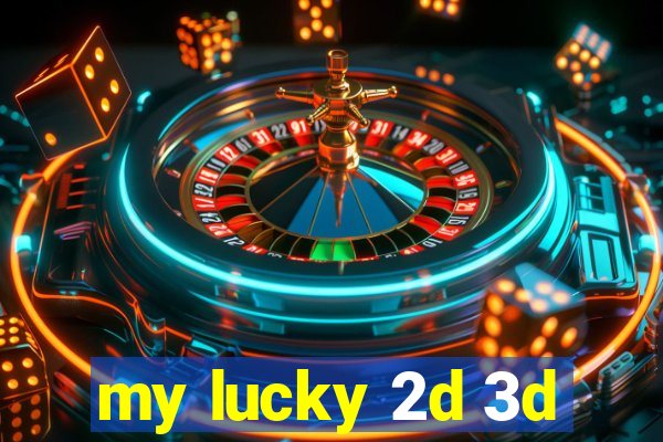 my lucky 2d 3d