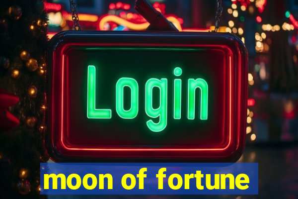 moon of fortune