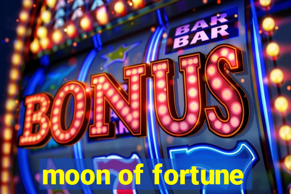 moon of fortune