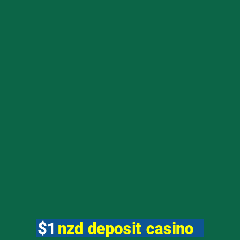 $1 nzd deposit casino