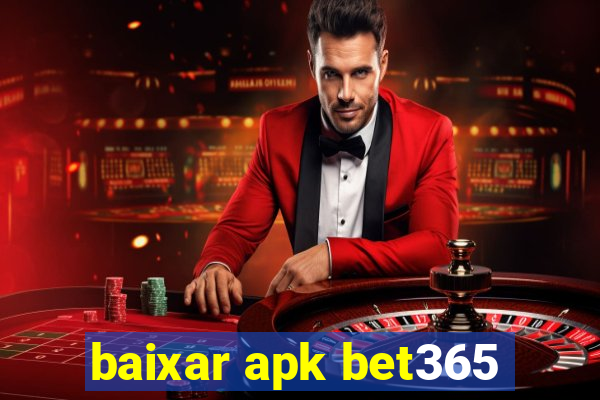 baixar apk bet365