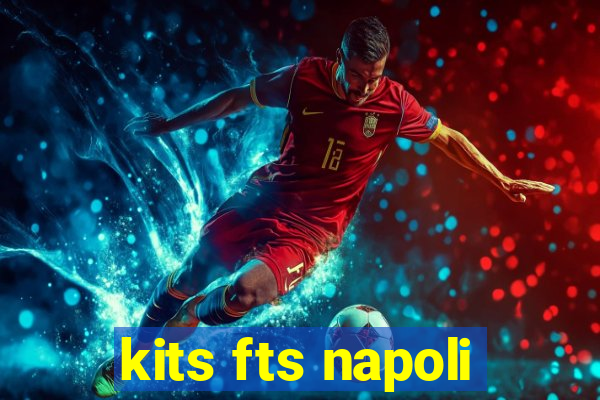 kits fts napoli