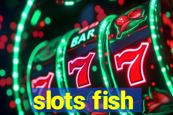 slots fish