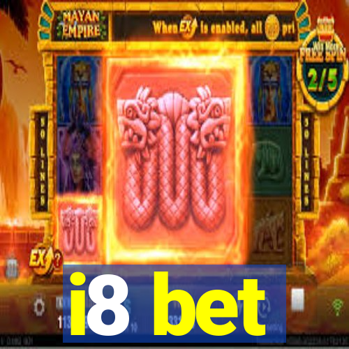 i8 bet