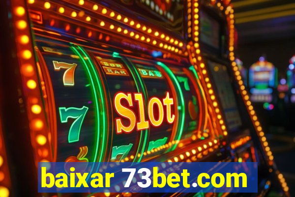 baixar 73bet.com