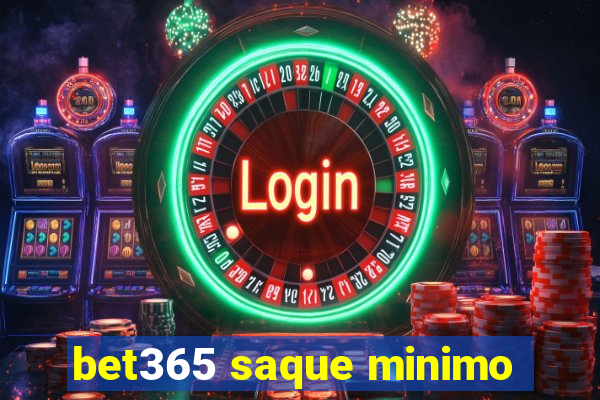 bet365 saque minimo