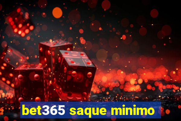 bet365 saque minimo