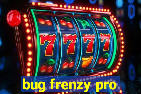 bug frenzy pro