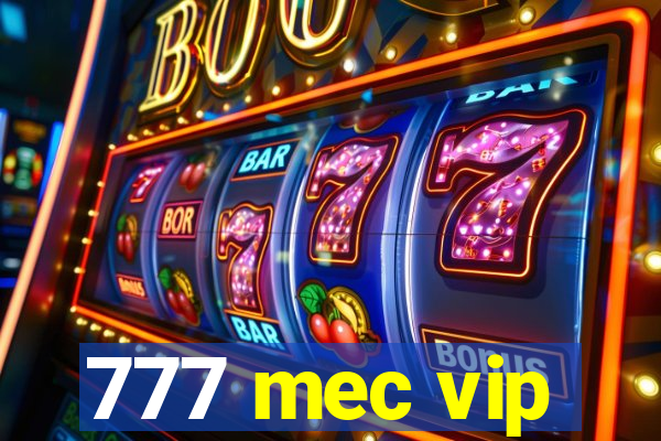 777 mec vip