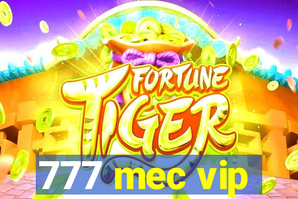 777 mec vip