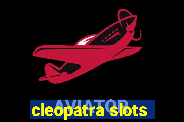 cleopatra slots