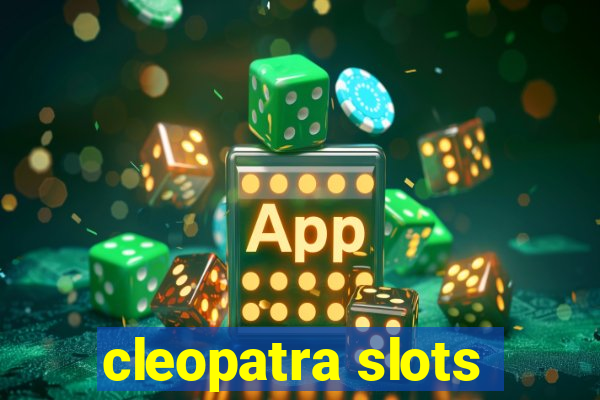 cleopatra slots