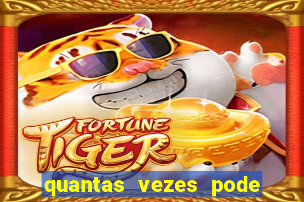 quantas vezes pode sacar no jogo do tigre