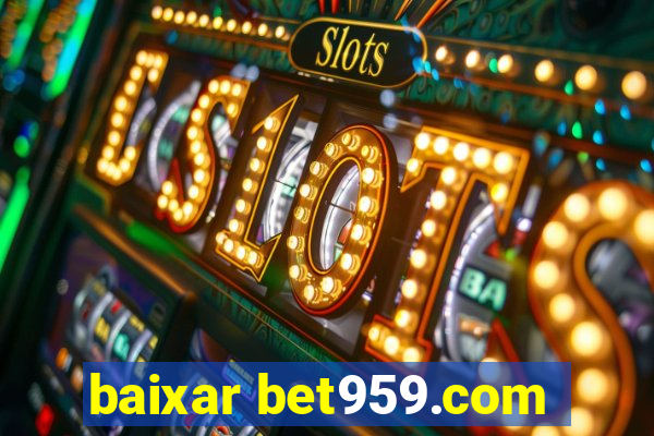 baixar bet959.com