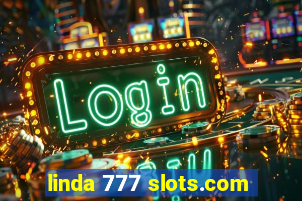 linda 777 slots.com