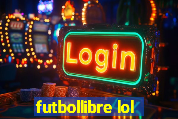 futbollibre lol