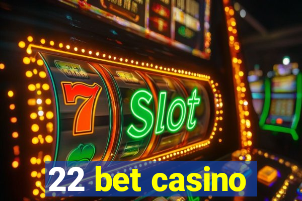 22 bet casino