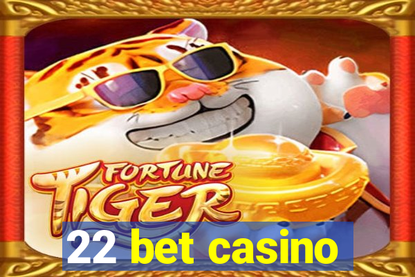 22 bet casino