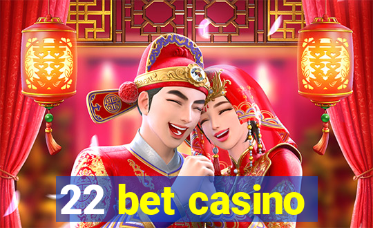 22 bet casino