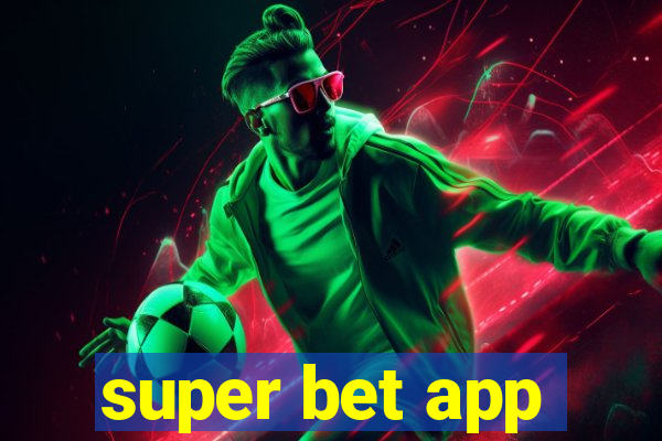 super bet app