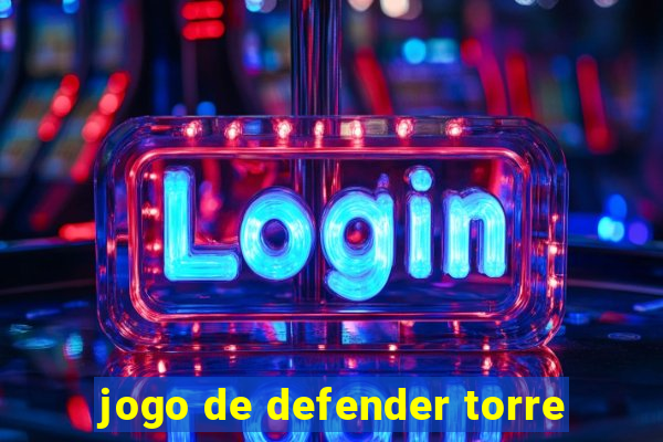 jogo de defender torre