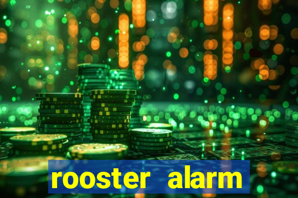 rooster alarm motorola download