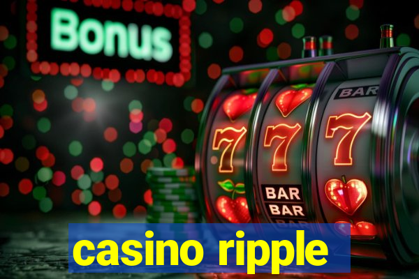 casino ripple