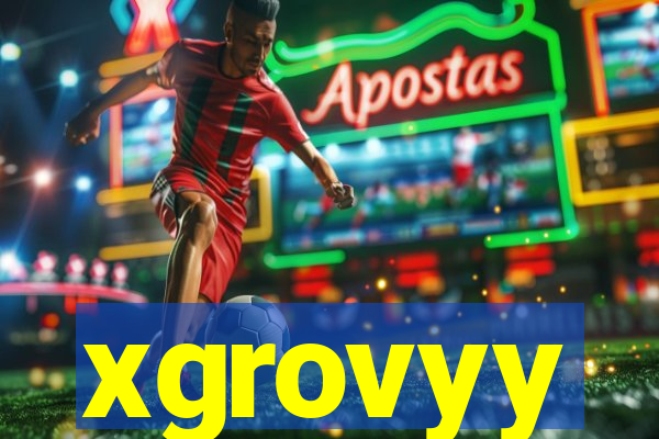 xgrovyy