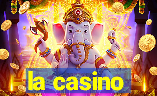 la casino