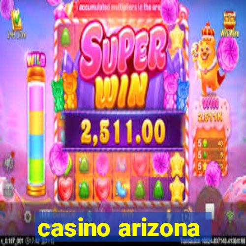 casino arizona