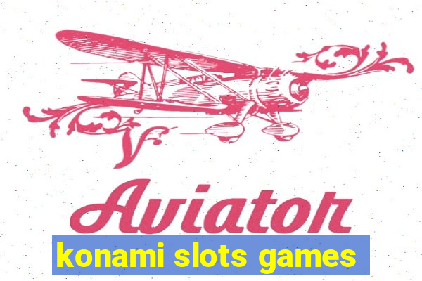 konami slots games