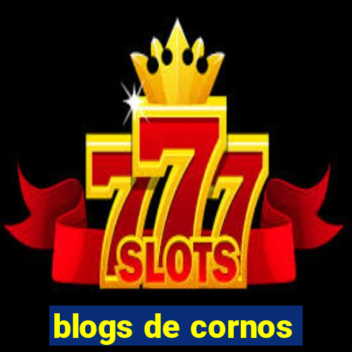 blogs de cornos