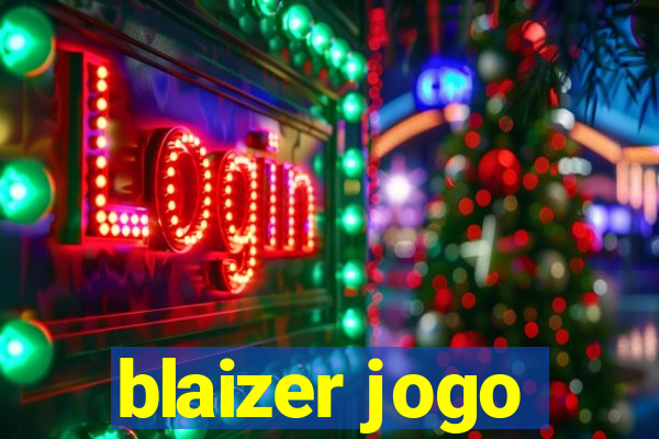 blaizer jogo