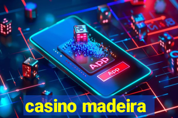 casino madeira