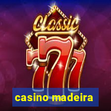 casino madeira