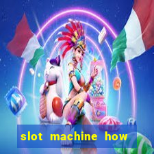 slot machine how it works