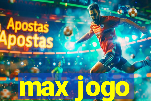 max jogo