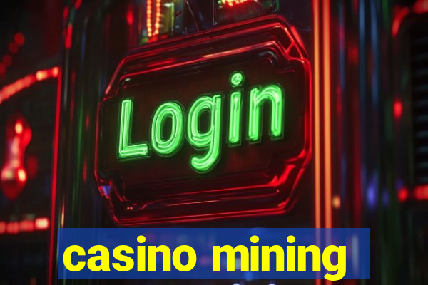 casino mining