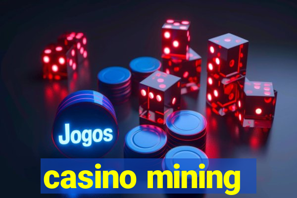 casino mining