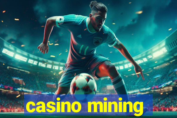 casino mining