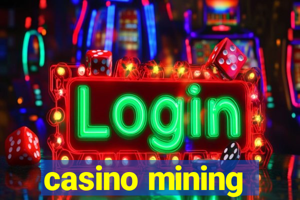 casino mining