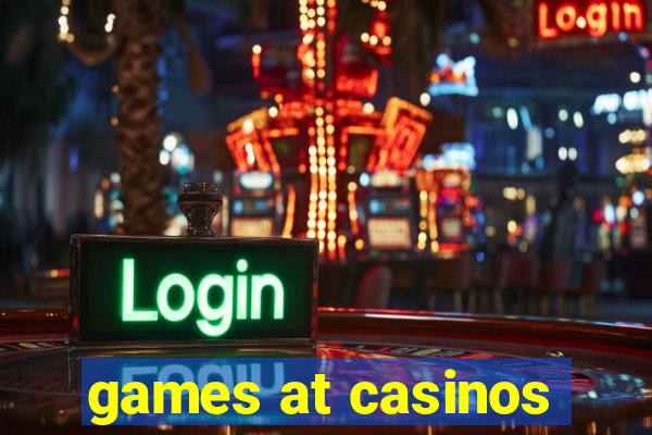 games at casinos